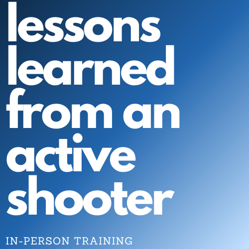 Lessons Learned from an Active Shooter